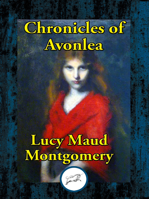 Title details for Chronicles of Avonlea by Lucy Maud Montgomery - Available